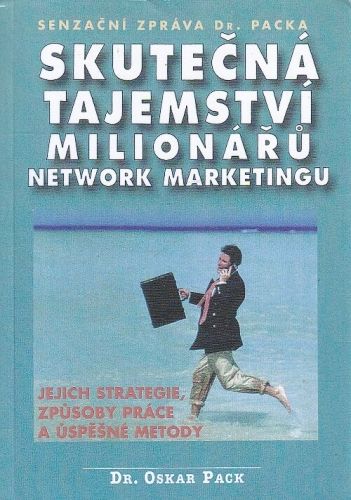 Skutecna tajemstvi milionaru network marketingu - Pack Oskar | antikvariat - detail knihy