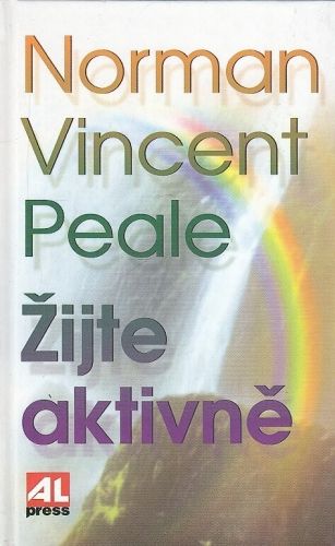 Zijte aktivne - Peale Norman Vincent | antikvariat - detail knihy