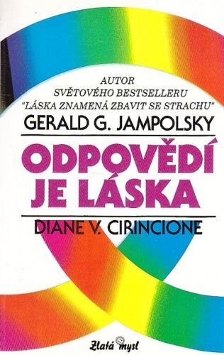 Odpovedi je laska - Jampolsky Gerald G Cirinciova Diane V | antikvariat - detail knihy