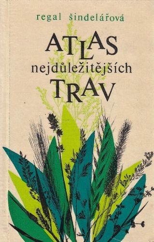 Atlas nejdulezitejsich trav - Sindelarova Regal | antikvariat - detail knihy