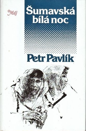 Sumavska bila noc - Pavlik Petr | antikvariat - detail knihy