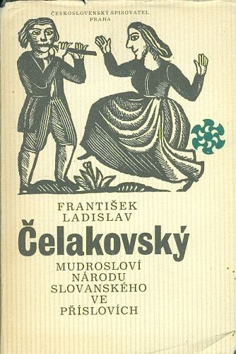 Mudroslovi narodu slovanskeho ve prislovich - Celakovsky Frantisek Ladislav | antikvariat - detail knihy