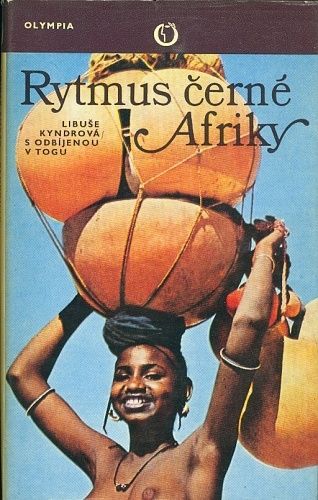 Rytmus cerne Afriky  S odbijenou v Togu - Kyndrova Libuse | antikvariat - detail knihy