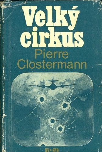 Velky cirkus - Clostermann Pierre | antikvariat - detail knihy
