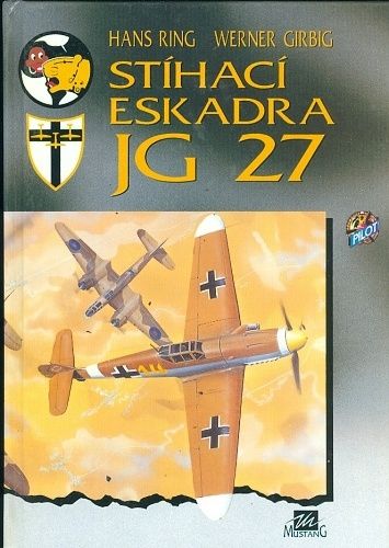 Stihaci eskadra JG 27 - Ring Hans Girbig Werner | antikvariat - detail knihy