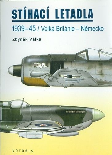 Stihaci letadla 1939  45 Velka Britanie  Nemecko - Valka Zbynek | antikvariat - detail knihy