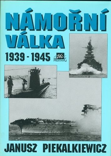 Namorni valka 1939  1945 - Piekalkiewicz Janusz | antikvariat - detail knihy