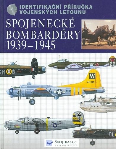 Spojenecke bombardery 1939  1945 Identifikacni prirucka vojenskych letounu - Chant Chris | antikvariat - detail knihy