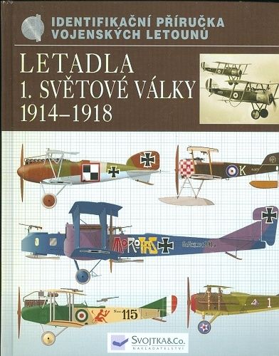 Letadla 1 svetove valky 1914  1918 Identifikacni prirucka vojenskych letounu - Herris J Pearson B | antikvariat - detail knihy