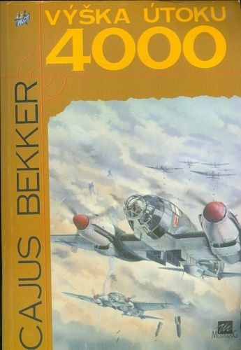 Vyska utoku 4000 - Bekker Cajus | antikvariat - detail knihy