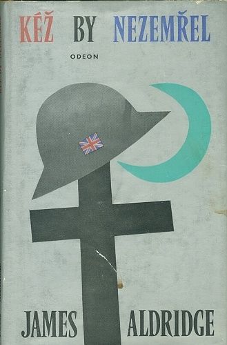 Kez bych nezemrel - Aldridge James | antikvariat - detail knihy