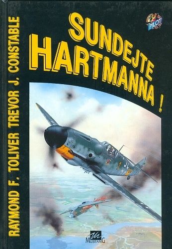 Sundejte Hartmanna - Raymond F  Toliver Trevor J Constable | antikvariat - detail knihy