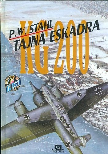 Tajna eskadra KG 200 - Stahl PW | antikvariat - detail knihy