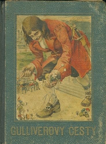 Gulliverovy cesty a dobrodruzstvi v zemi trpasliku a obru - Svakovsky Jaroslav zpracoval pro mladez | antikvariat - detail knihy