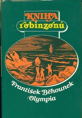 Kniha robinsonu  Osudy slavnych trosecniku - Behounek Frantisek | antikvariat - detail knihy