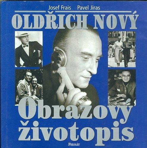 Oldrich Novy  Obrazovy zivotopis - Frais J Jiras P | antikvariat - detail knihy