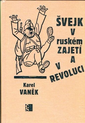 Svejk v ruskem zajeti a v revoluci - Vanek Karel | antikvariat - detail knihy