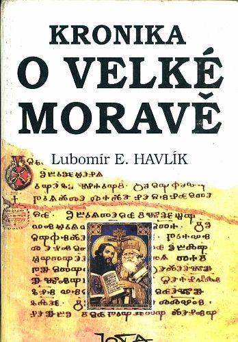 Kronika o Velke Morave - Havlik Lubomir E | antikvariat - detail knihy