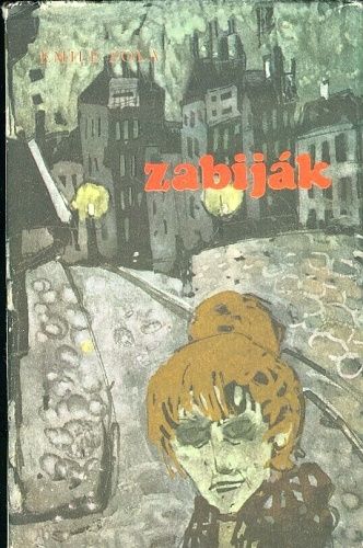 Zabijak - Zola Emil | antikvariat - detail knihy