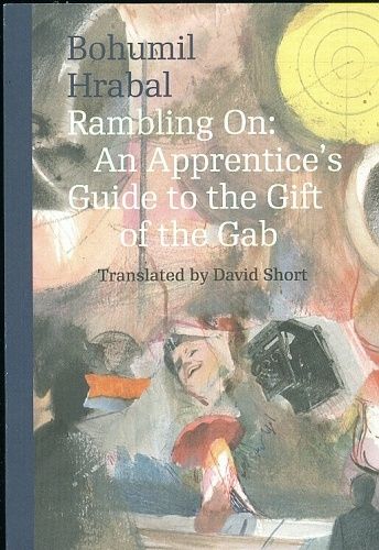 Rambling On  An Apprentices Guide to the Gift of the Gab - Hrabal Bohumil | antikvariat - detail knihy