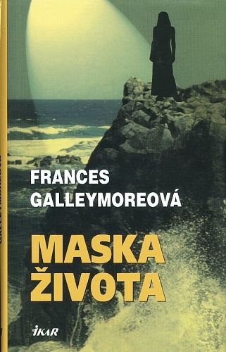 Maska zivota - Galleymoreova Frances | antikvariat - detail knihy