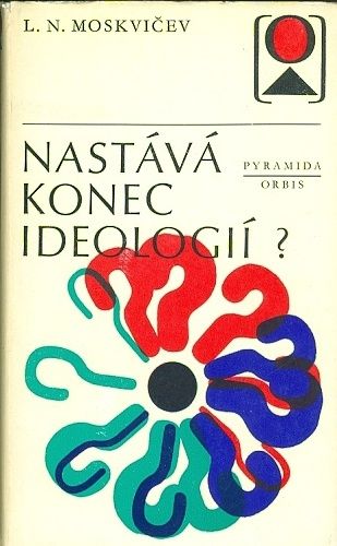 Nastava konec ideologii - Moskvicev LN | antikvariat - detail knihy