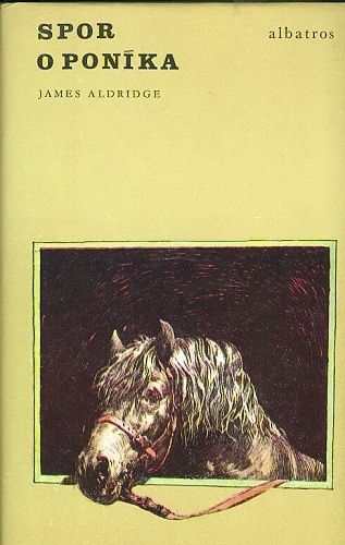 Spor o ponika - Aldridge James | antikvariat - detail knihy