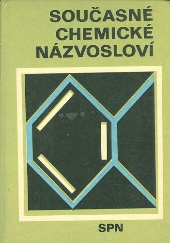 Soucasne chemicke nazvoslovi - Blazek Jaroslav | antikvariat - detail knihy