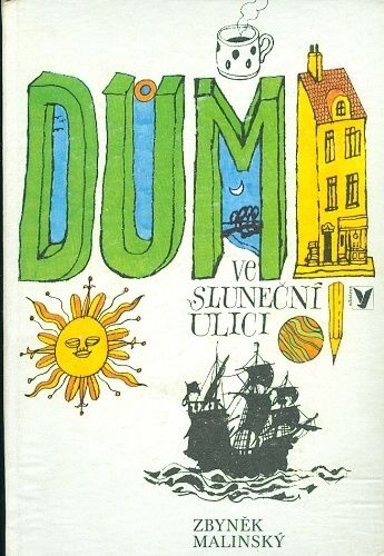 Dum ve slunecni ulici - Malinsky Zbynek | antikvariat - detail knihy