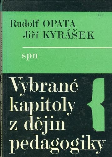 Vybrane kapitoly z dejin pedagogiky - Opata Rudolf Kyrasek Jiri | antikvariat - detail knihy