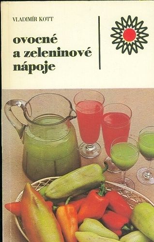 Ovocne a zeleninove napoje - Kott Vladimir | antikvariat - detail knihy