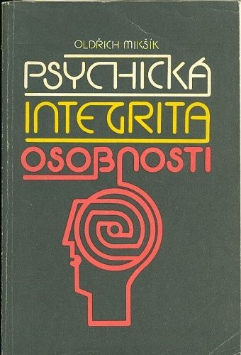 Psychicka integrita osobnosti - Miksik Oldrich | antikvariat - detail knihy