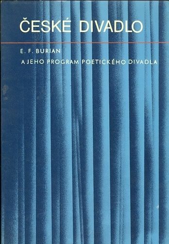 E F Burian a jeho program poetickeho divadla  Ceske divadlo - Srba Borivoj | antikvariat - detail knihy