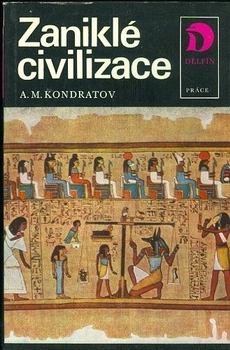 Zanikle civilizace - Kondratov Alexandr M | antikvariat - detail knihy