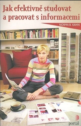 Jak efektivne studovat a pracovat s informacemi - Kahn Norma B | antikvariat - detail knihy