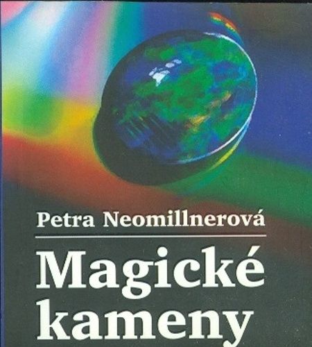 Magicke kameny - Neomillnerova Petra | antikvariat - detail knihy