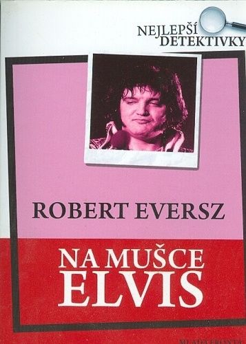 Na musce Elvis - Eversz Robert | antikvariat - detail knihy