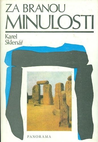 Za branou minulosti  S archeology po Evrope - Sklenar Karel | antikvariat - detail knihy