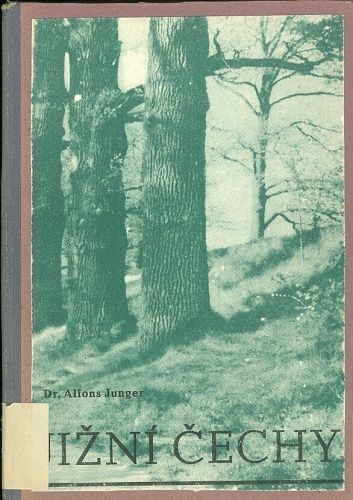 Jizni Cechy  Prirodovedny a zemepisny obraz - Junger Alfons Dr | antikvariat - detail knihy