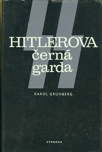 Hitlerova cerna garda - Grunberg Karol | antikvariat - detail knihy