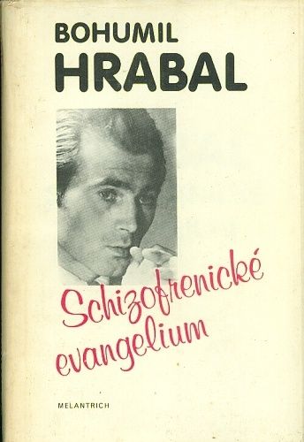 Schizofrenicke evangelium - Hrabal Bohumil | antikvariat - detail knihy
