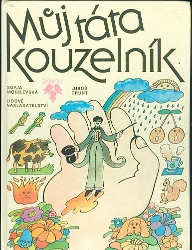 Muj tata kouzelnik - Mogilevska Sofja | antikvariat - detail knihy