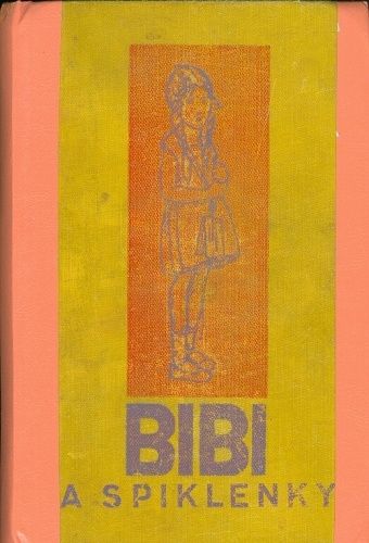 Bibi a spiklenky - Michaelisova Karin | antikvariat - detail knihy