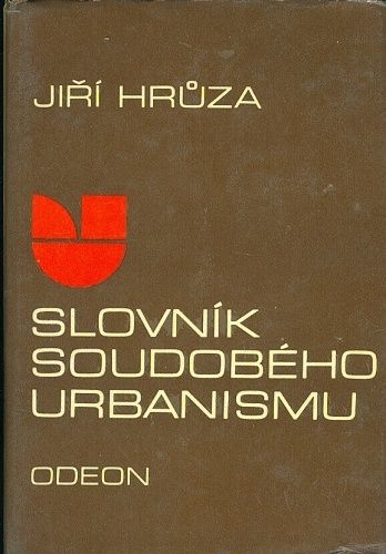 Slovnik soudobeho urbanismu - Hruza Jiri | antikvariat - detail knihy