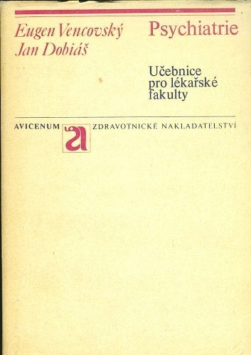 Psychiatrie - Vencovsky E Dobias J | antikvariat - detail knihy