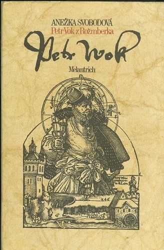 Petr Vok z Rozumberka - Svobodova Anezka | antikvariat - detail knihy