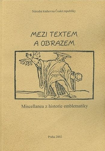 Mezi textem a obrazem  Miscellanea z historie emblematiky - Konecny Lubomir | antikvariat - detail knihy