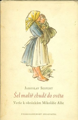 Sel malir chude do sveta  Verse k obrazkum M Alse - Seifert Jaroslav | antikvariat - detail knihy