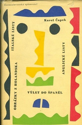 Italske listy Anglicke listy Vylet do Spanel Obrazky z Holandska - Capek Karel | antikvariat - detail knihy