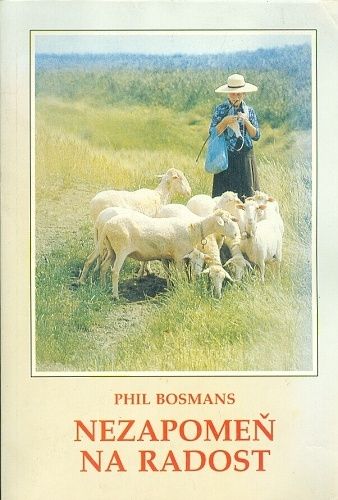 Nezapomen na radost - Bosmans Phil | antikvariat - detail knihy